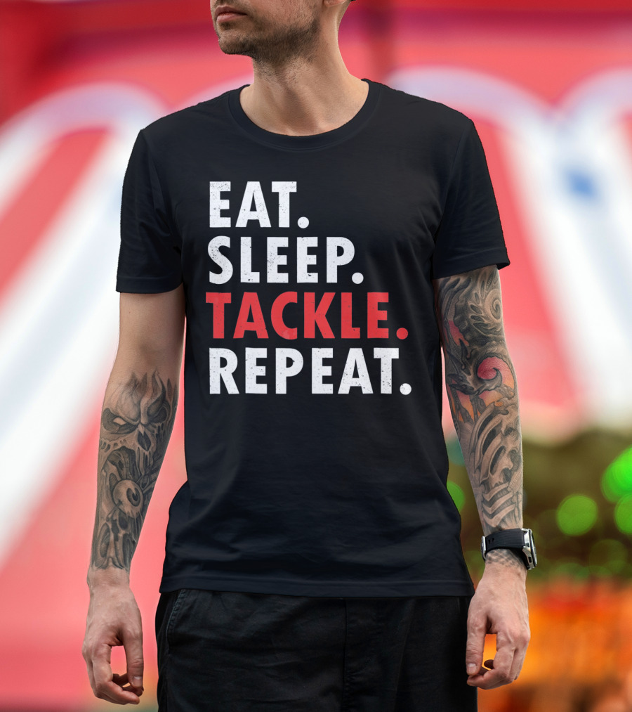 Eat Sleep Tackle Repeat Football Player Routine T-Shirt