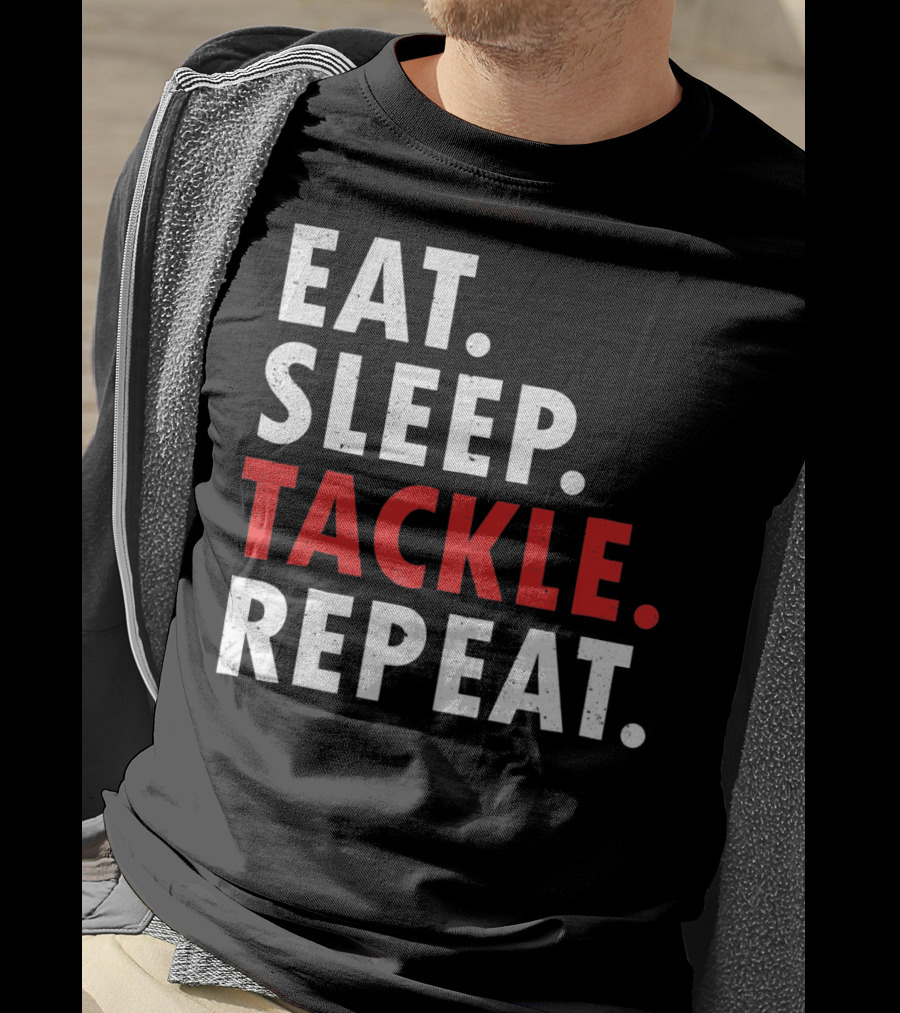 Eat Sleep Tackle Repeat Football Player Routine T-Shirt