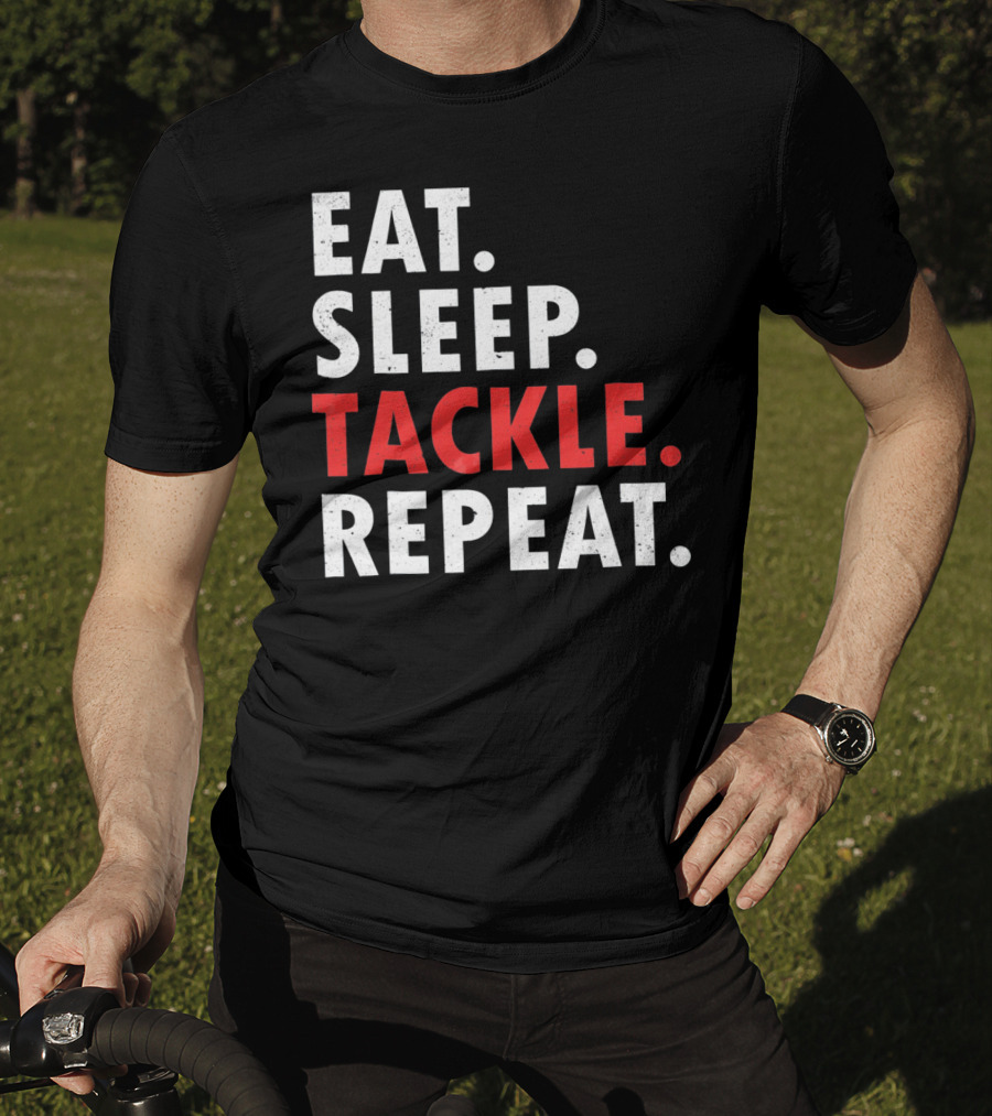 Eat Sleep Tackle Repeat Football Player Routine T-Shirt