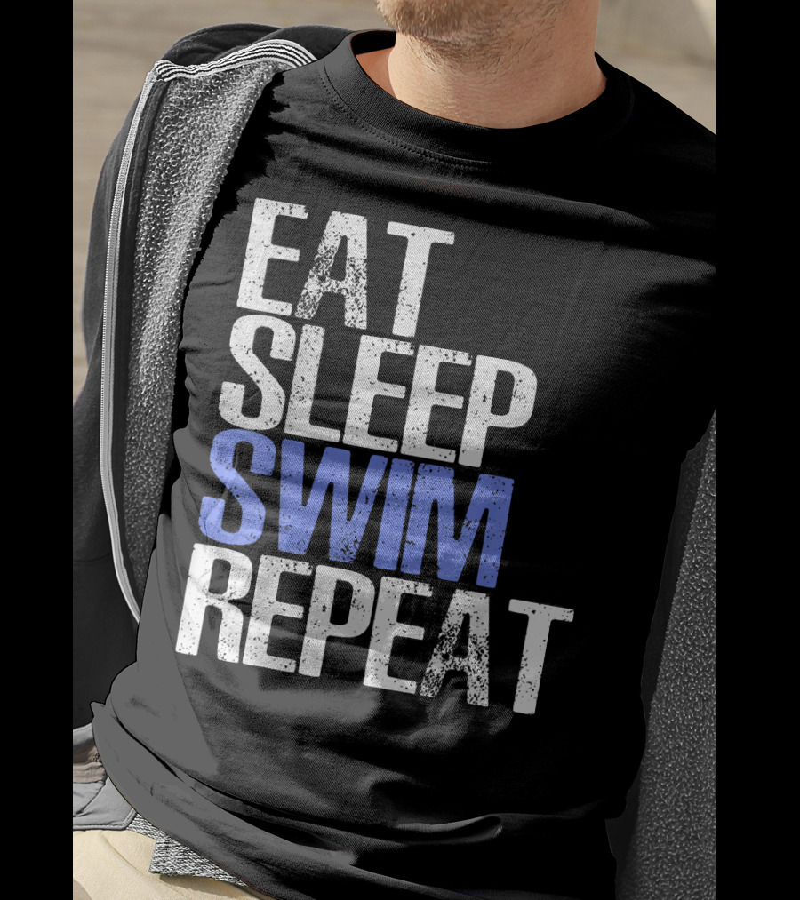 Eat Sleep Swim Repeat Cool Sports Motto T-Shirt