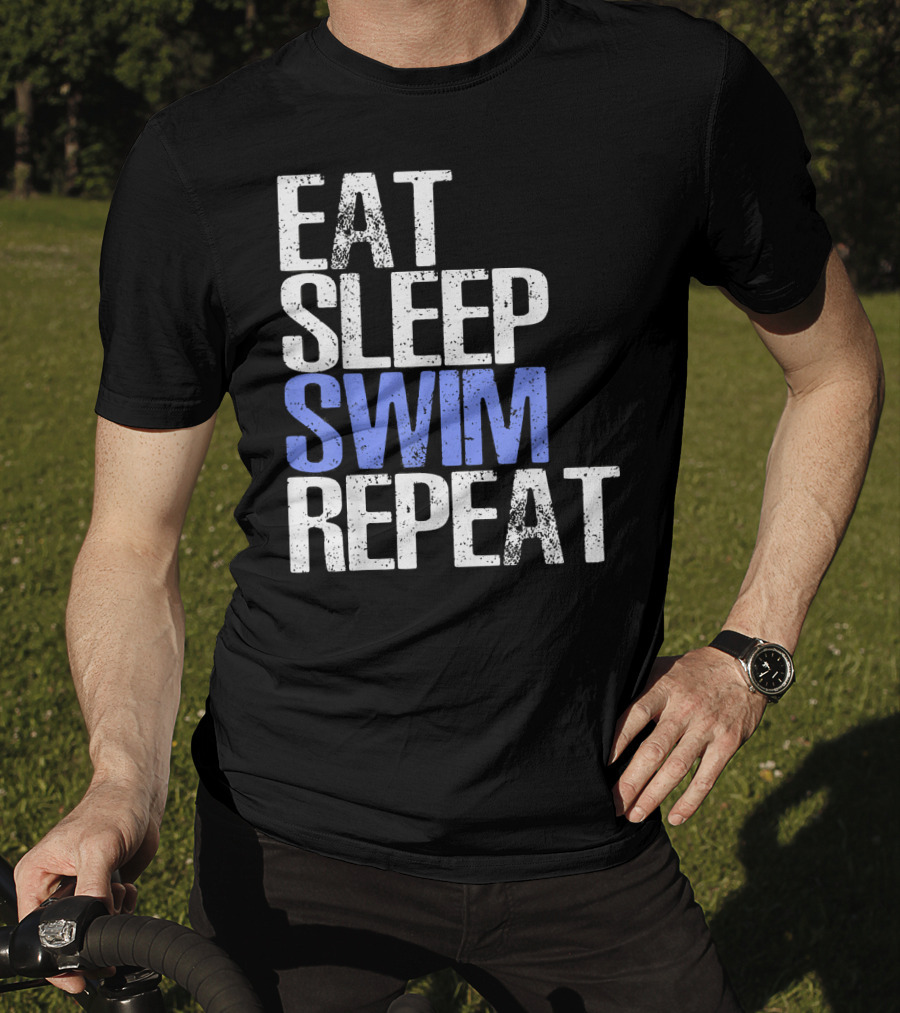 Eat Sleep Swim Repeat Cool Sports Motto T-Shirt