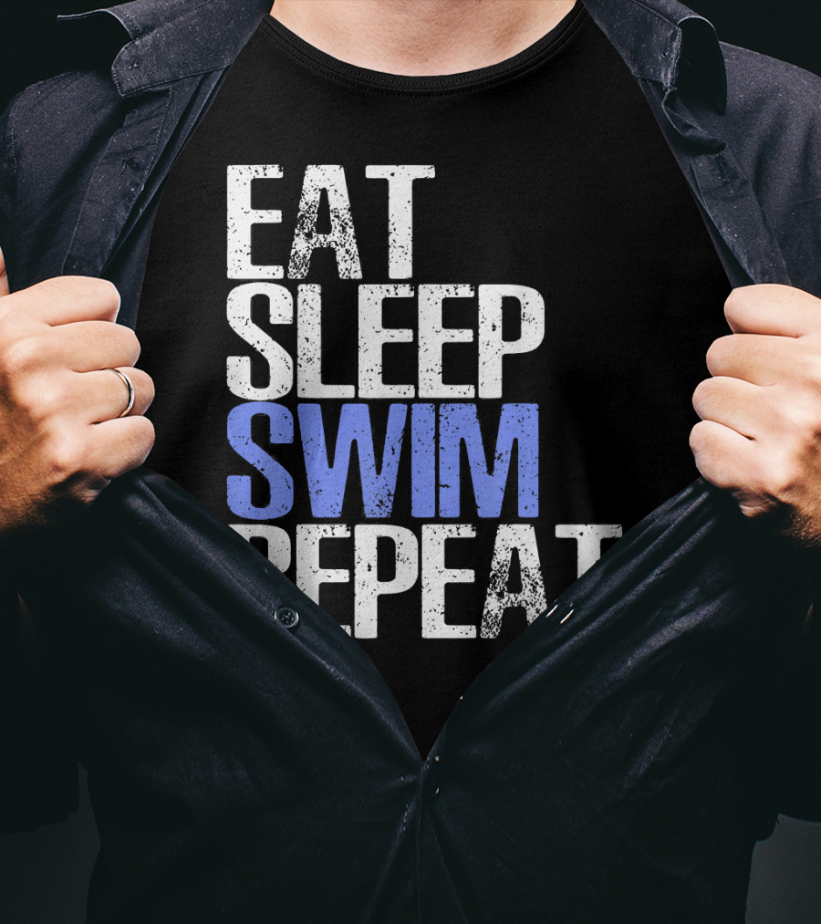 Eat Sleep Swim Repeat Cool Sports Motto T-Shirt