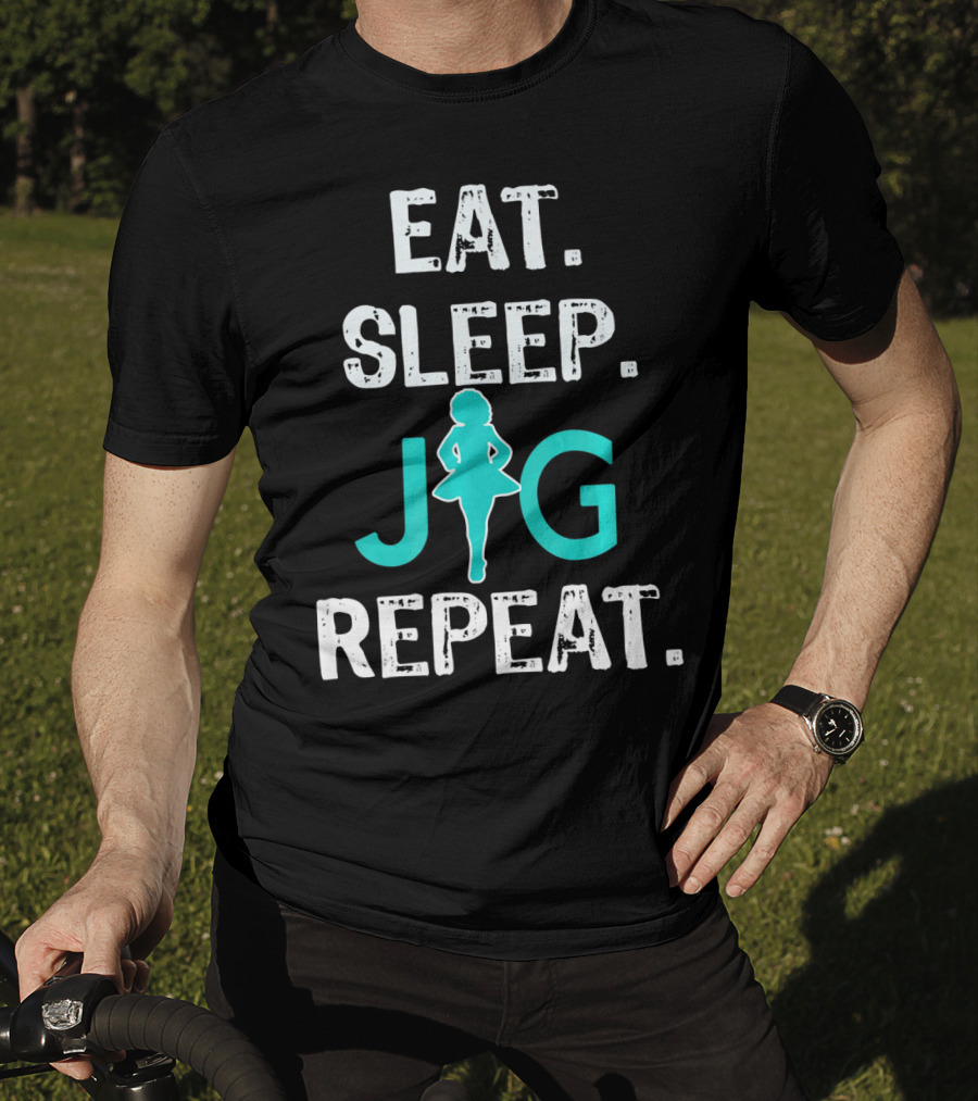 Eat Sleep Jig Repeat Funny Girls Irish Dance T-Shirt