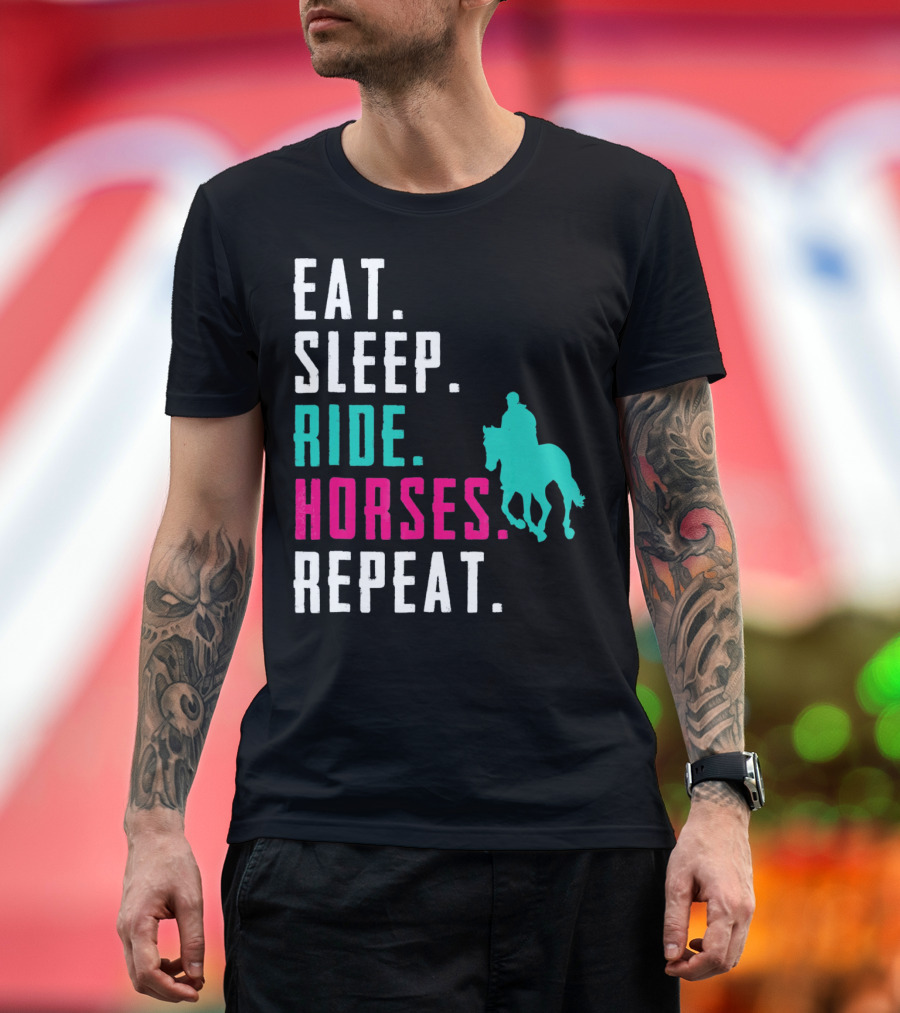 Eat Sleep Ride Horses Repeat T-Shirt