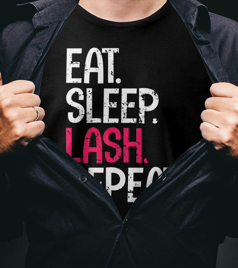 Eat Sleep Lash Repeat Bold Typography Fashion T-Shirt