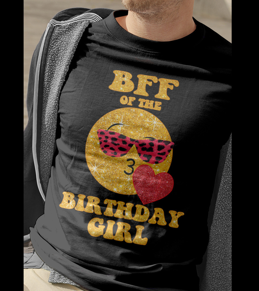 BFF Of The Birthday Girl Emoji Heart Glitter Sunglasses T-Shirt