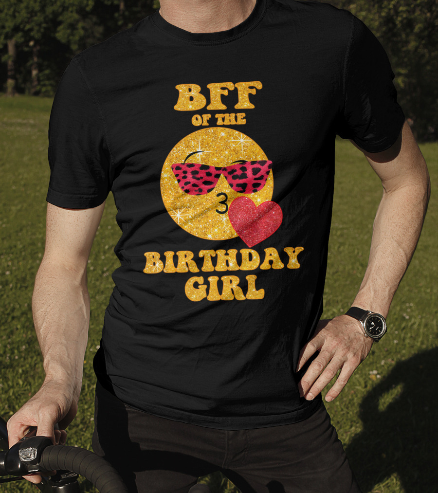 BFF Of The Birthday Girl Emoji Heart Glitter Sunglasses T-Shirt