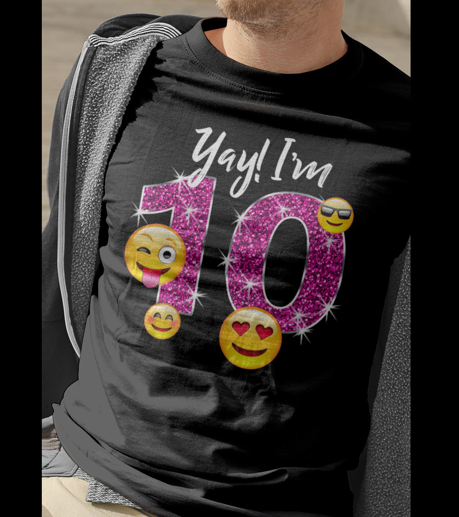 Yay I'm 10 Funny Emoji Birthday Celebration With Sparkly Pink Number And Smiling Faces T-Shirt