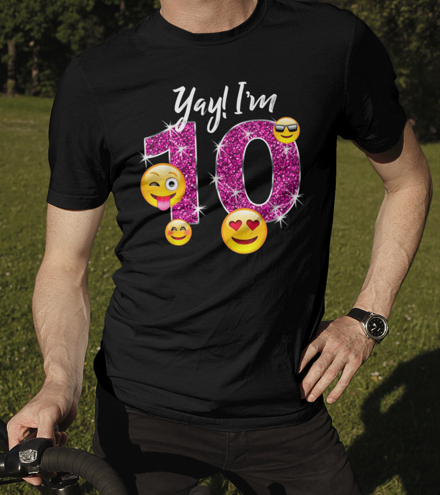Yay I'm 10 Funny Emoji Birthday Celebration With Sparkly Pink Number And Smiling Faces T-Shirt