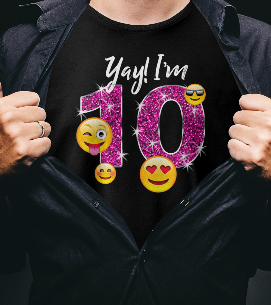 Yay I'm 10 Funny Emoji Birthday Celebration With Sparkly Pink Number And Smiling Faces T-Shirt