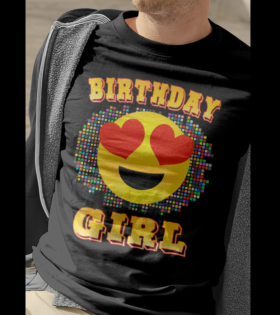 Birthday Girl Heart Eyes Emoji Colorful Pixels T-Shirt