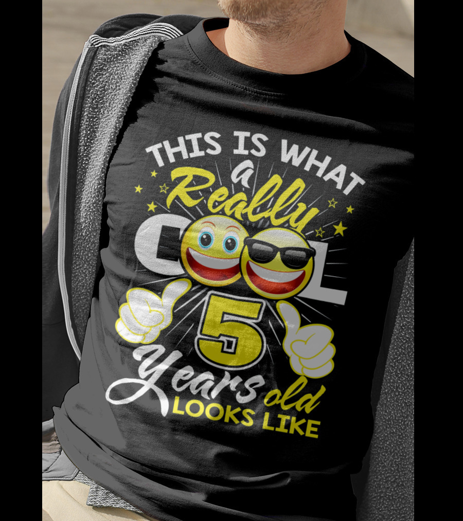 This Is What A Really Cool 5 Years Old Looks Like T-Shirt