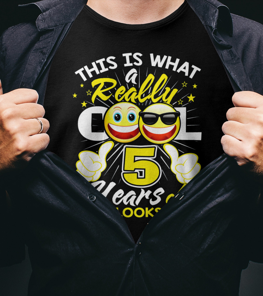 This Is What A Really Cool 5 Years Old Looks Like T-Shirt