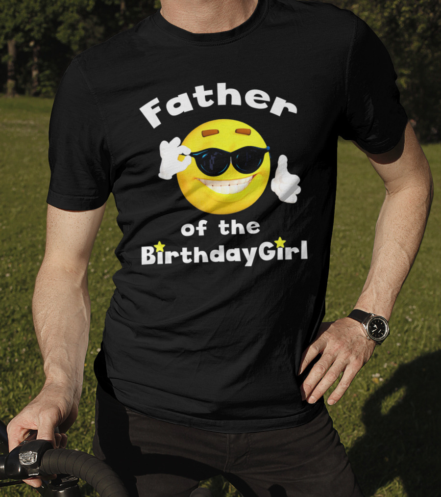 Father Of The Birthday Girl Cool Smiley Face Sunglasses T-Shirt