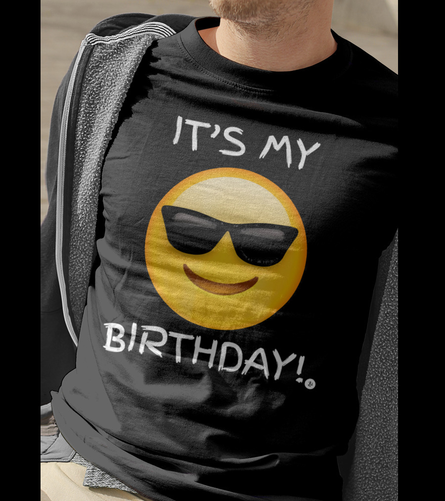 IT'S MY BIRTHDAY Emoji With Sunglasses T-Shirt