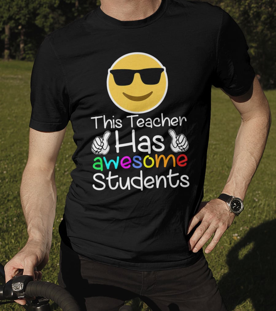 This Teacher Has Awesome Students Emoji Sunglasses Thumbs Up T-Shirt