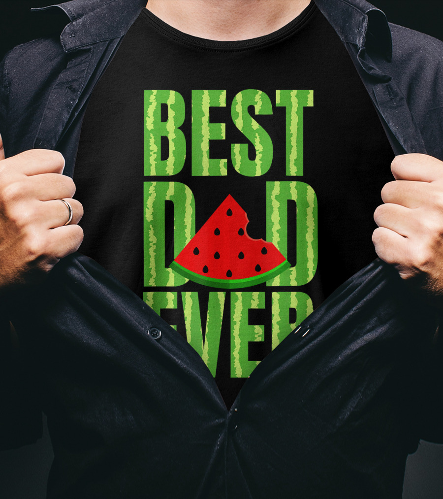 BEST DAD EVER Watermelon Slice T-Shirt
