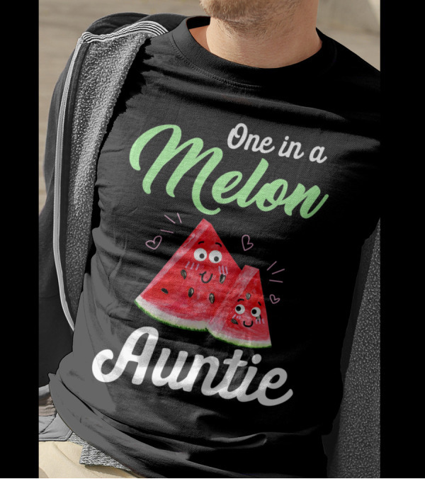 One In A Melon Auntie Cute Watermelon T-Shirt