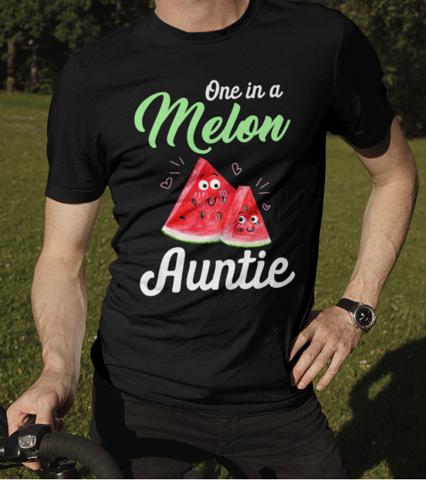One In A Melon Auntie Cute Watermelon T-Shirt