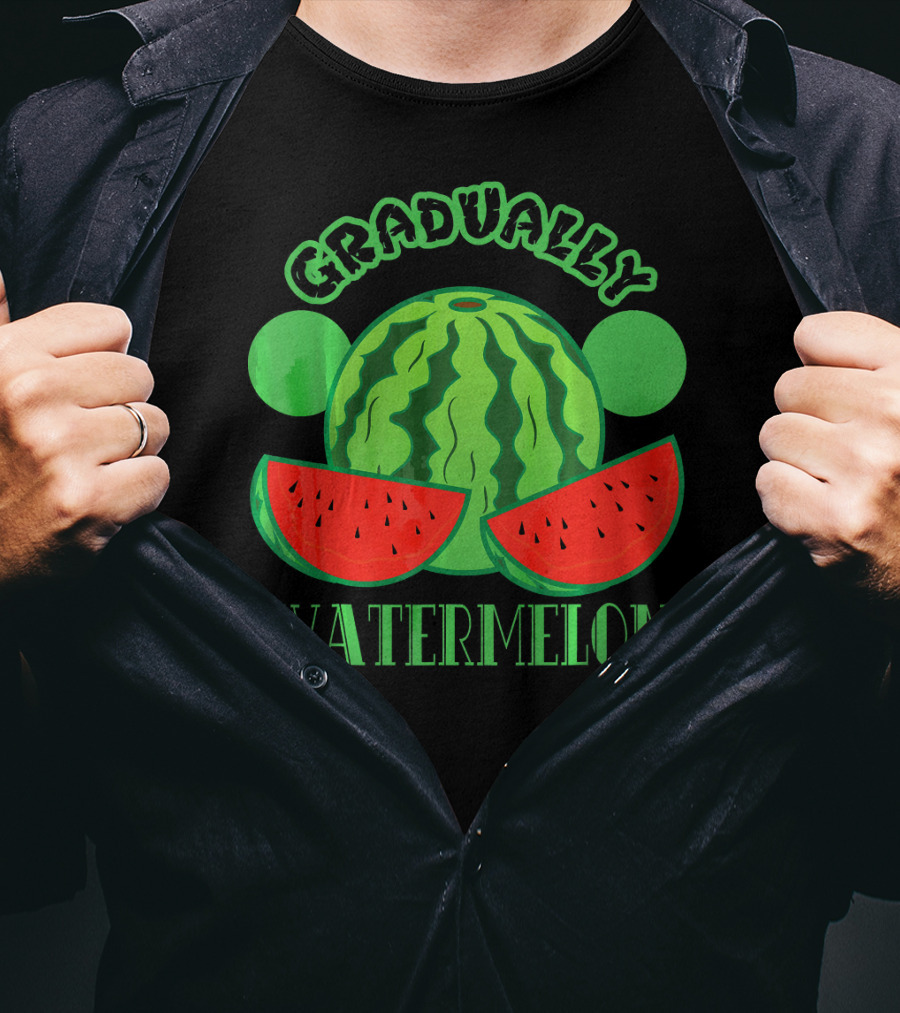 Gradually Watermelon Fruit Funny T-Shirt