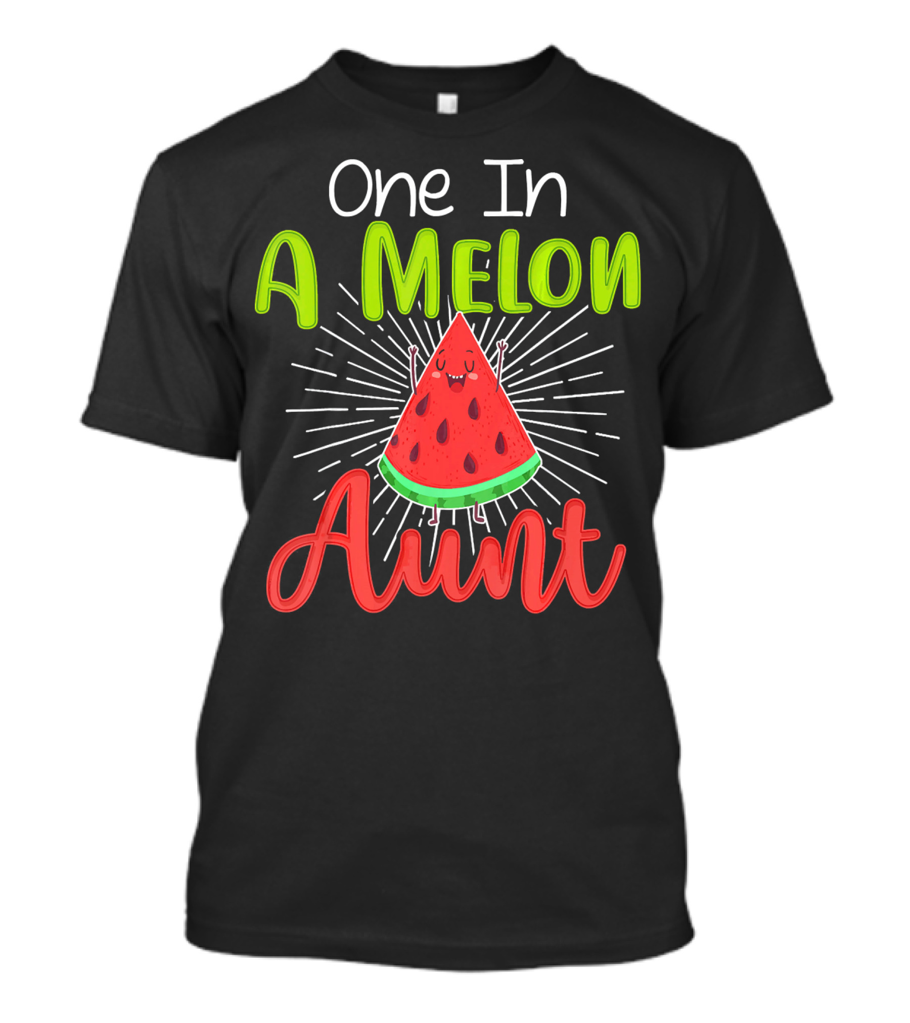 One In A Melon Aunt Cute Watermelon Slice With Happy Face T-Shirt