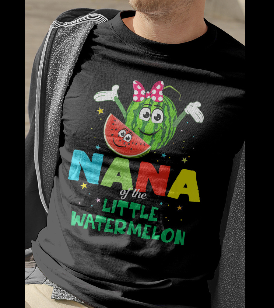 Nana Of The Little Watermelon Funny Birthday T-Shirt