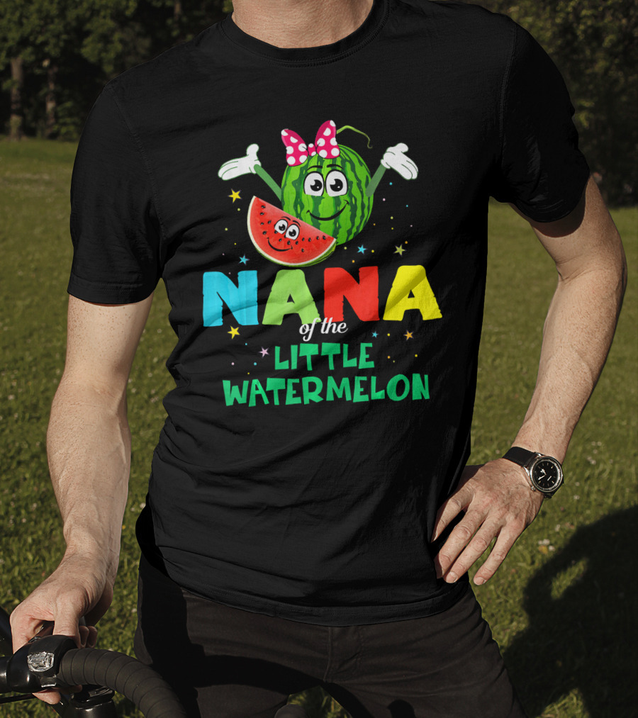 Nana Of The Little Watermelon Funny Birthday T-Shirt