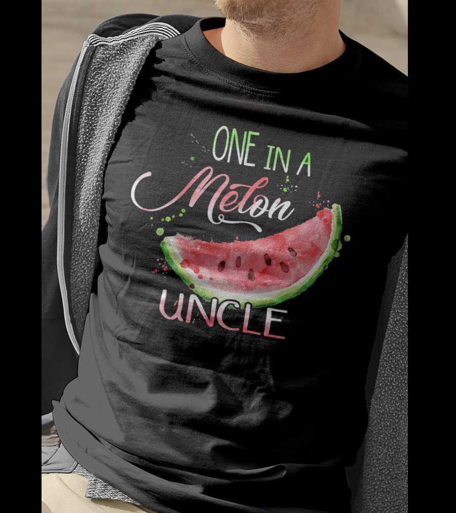 One In A Melon Uncle Watermelon Slice Funny T-Shirt