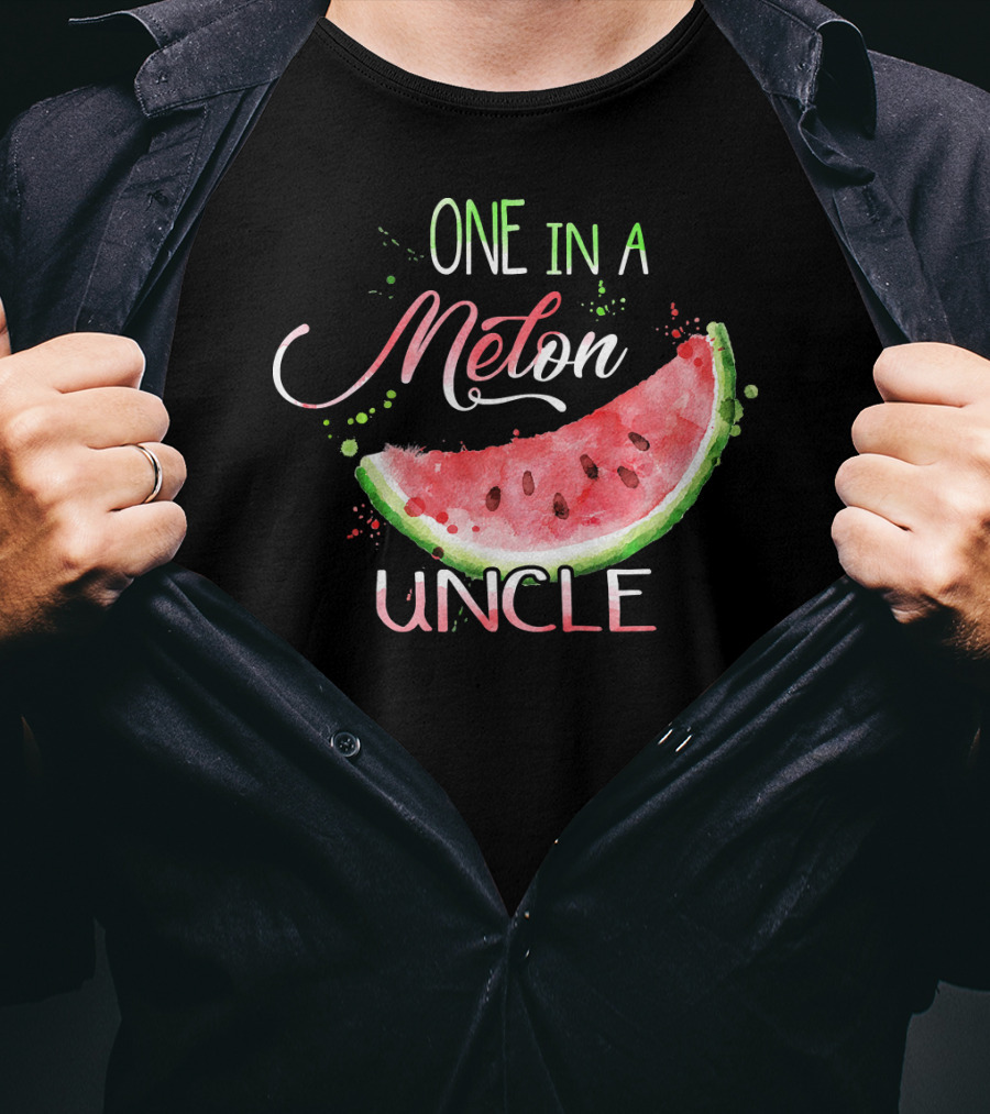 One In A Melon Uncle Watermelon Slice Funny T-Shirt