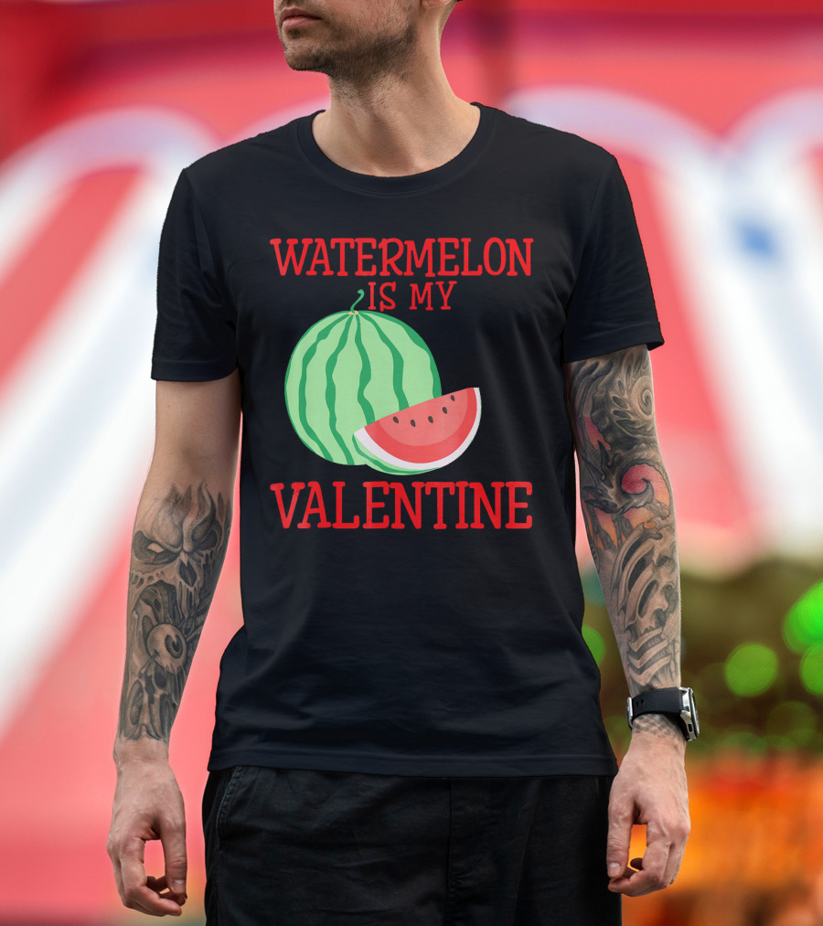 Watermelon Is My Valentine T-Shirt