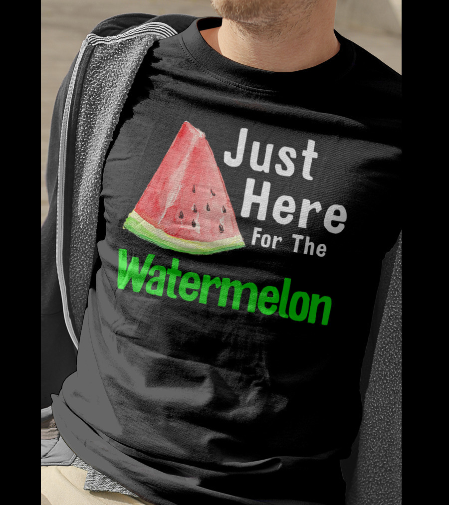 Just Here For The Watermelon Slice T-Shirt