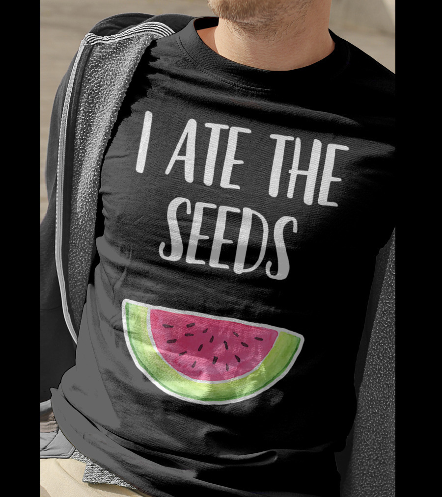 I Ate The Seeds Funny Watermelon Pregnancy Joke T-Shirt