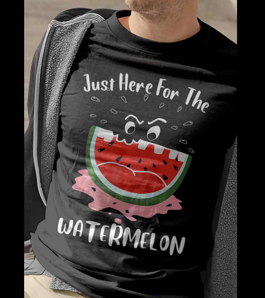 Just Here For The Watermelon Womens Mens Girls T-Shirt