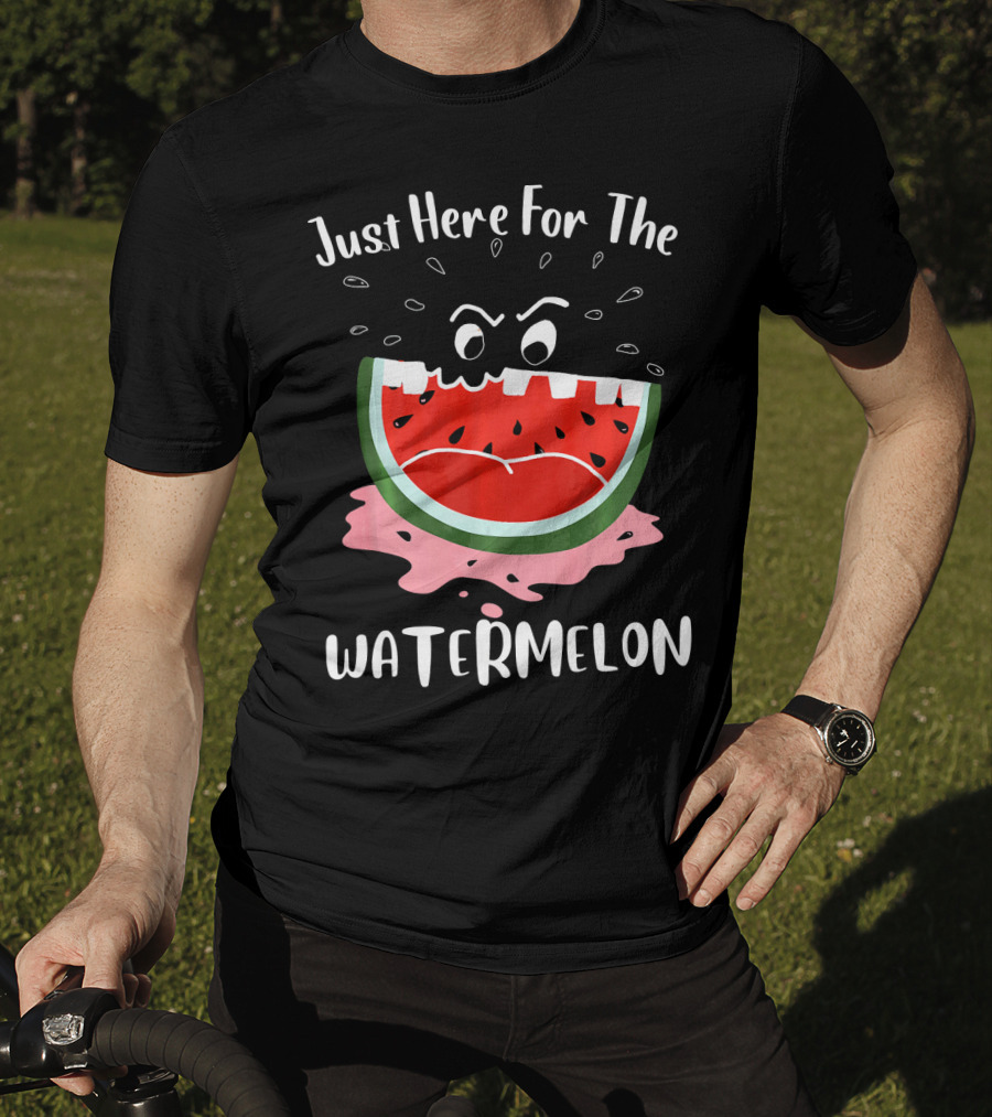 Just Here For The Watermelon Womens Mens Girls T-Shirt