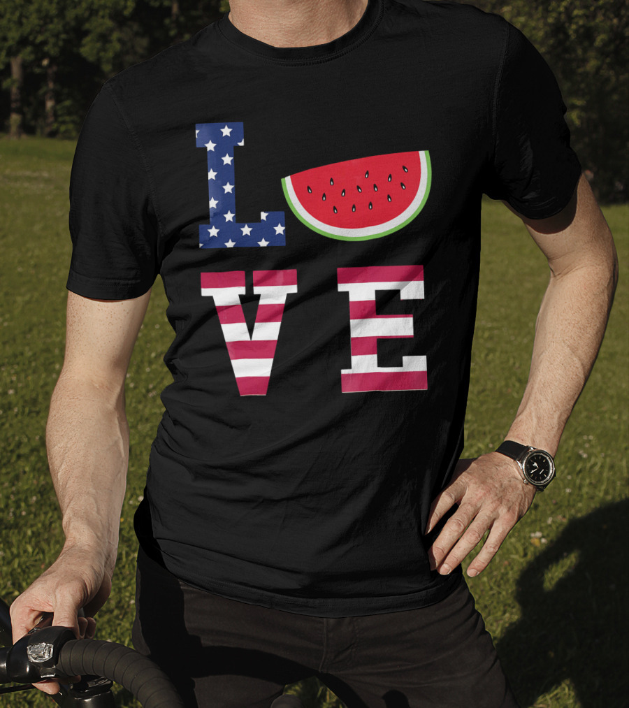 LOVE Fourth Of July Stars Stripes Watermelon T-Shirt