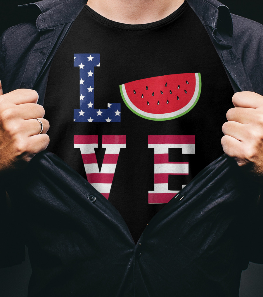 LOVE Fourth Of July Stars Stripes Watermelon T-Shirt