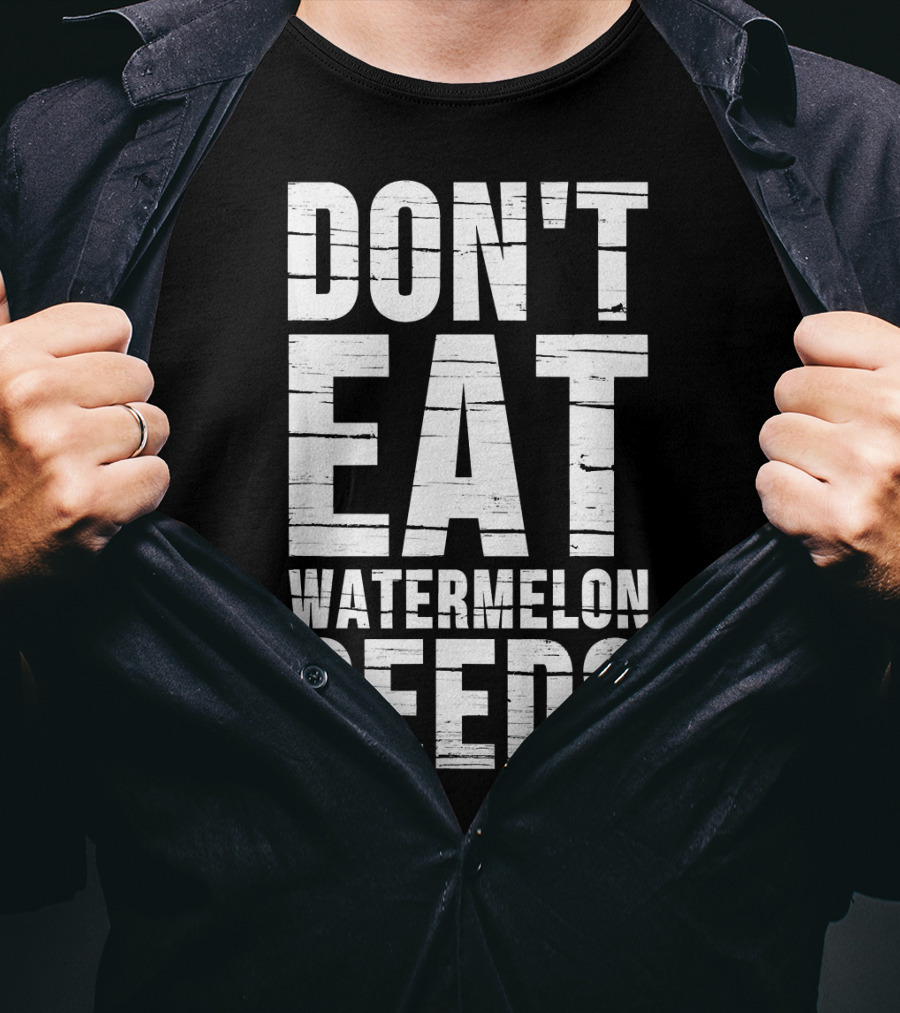 Don't Eat Watermelon Seeds Preg T-Shirt