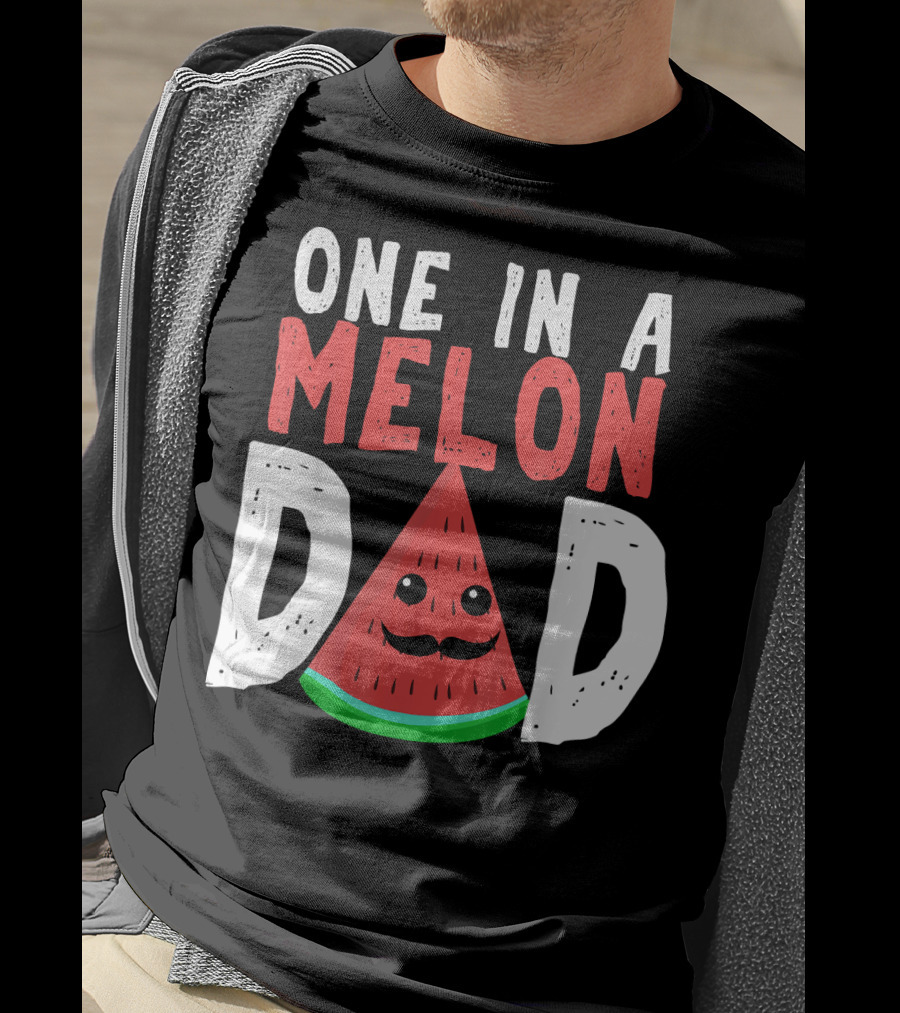One In A Melon Dad Funny Watermelon Mustache Smiling Block Letters T-Shirt