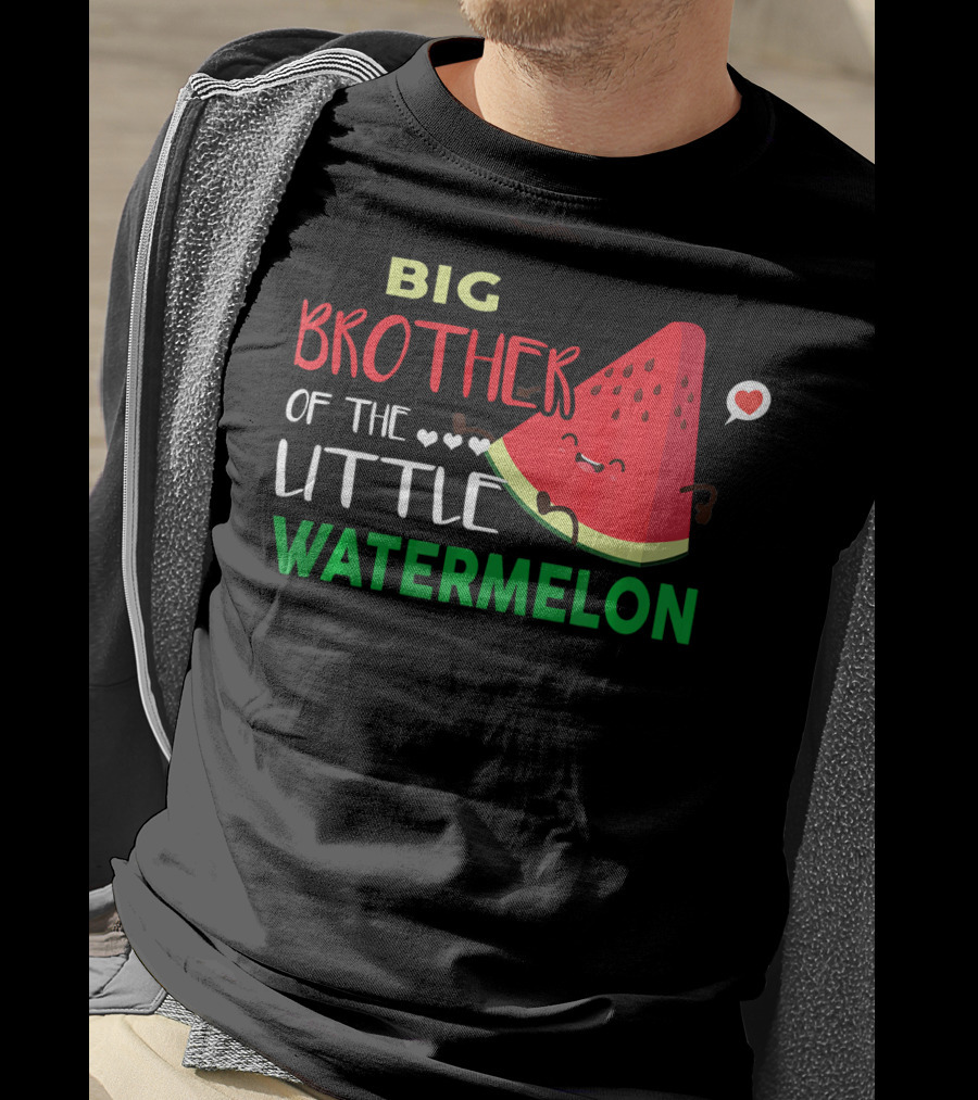 Big Brother Of The Little Watermelon Birthday Fun T-Shirt