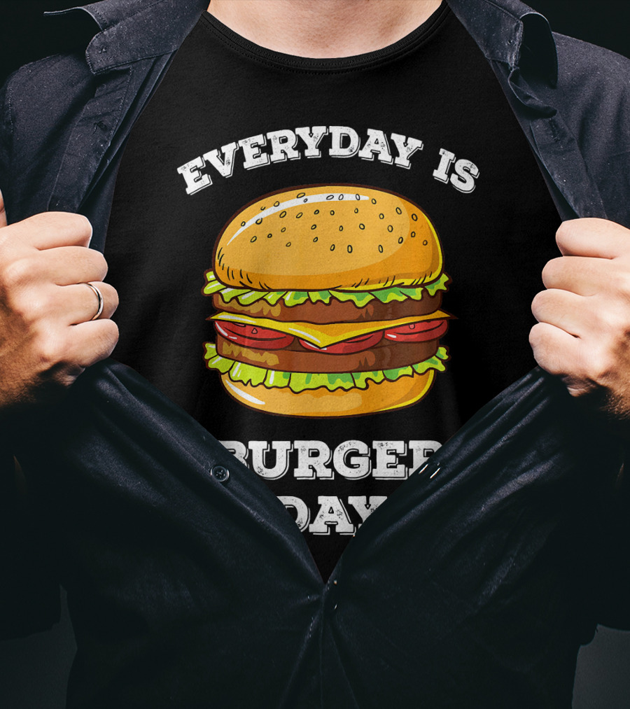 Everyday Is Burger Day Cheeseburger T-Shirt