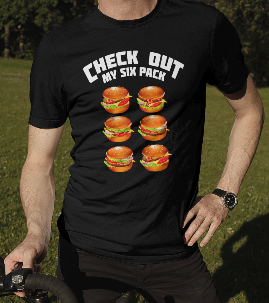 Check Out My Six Pack Hamburger Abs T-Shirt
