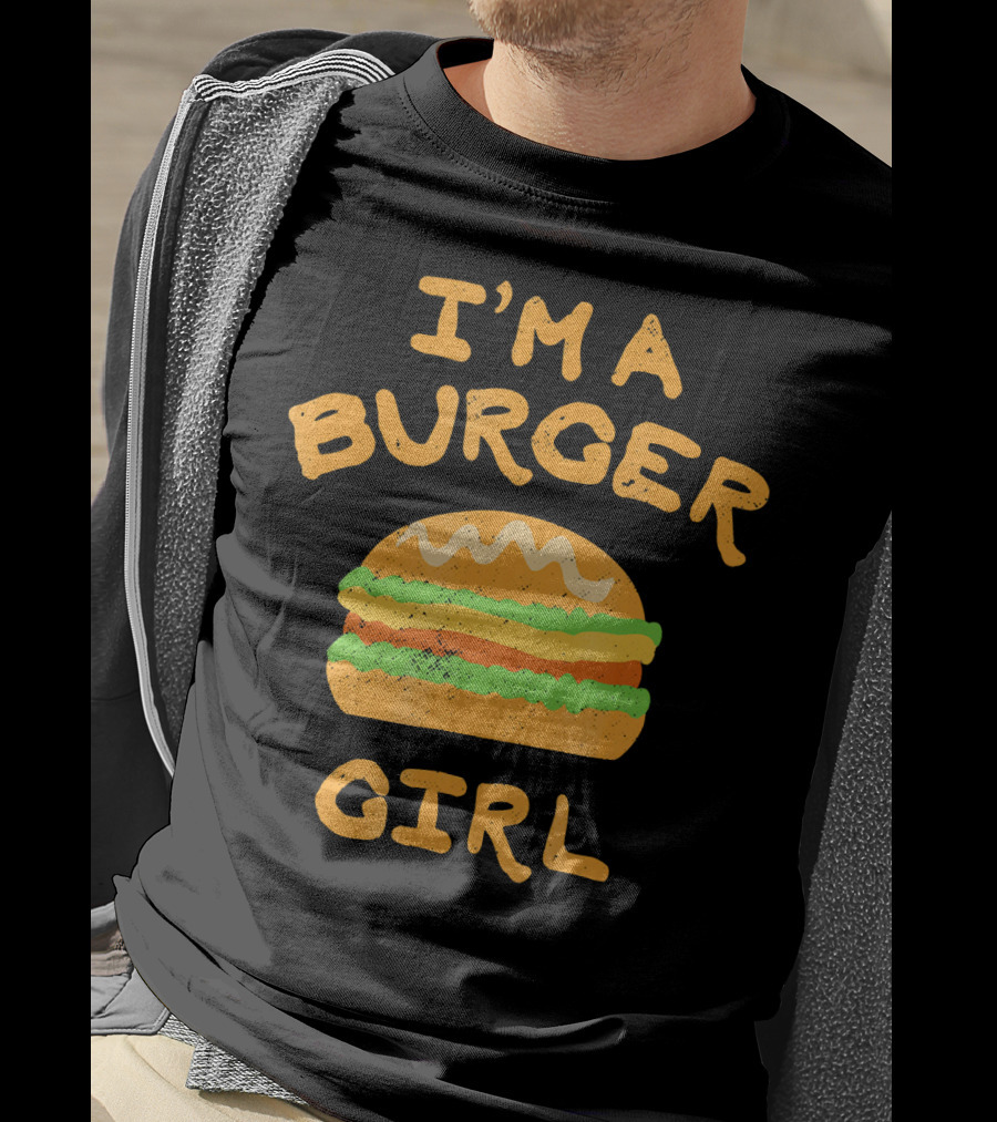 I'm A Burger Girl T-Shirt