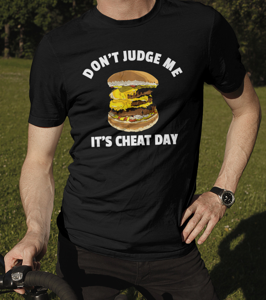 Don't Judge Me It's Cheat Day Hamburger Triple Cheese T-Shirt