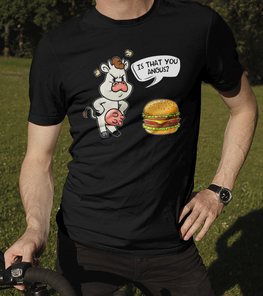Barbecue Hamburger Is That You Angus Funny Cow Beef T-Shirt