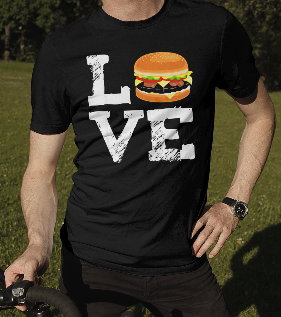 LOVE Hamburger Great T-Shirt