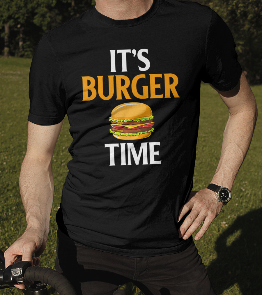 It's Burger Time I Love Fast Food Burger Classic Sandwich Delight T-Shirt