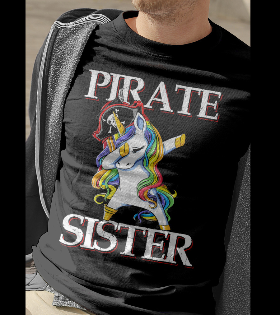 PIRATE SISTER Dabbing Unicorn With Rainbow Mane And Pirate Hat T-Shirt