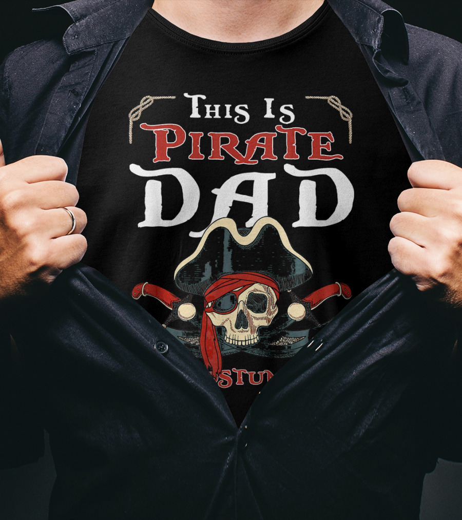 This Is Pirate Dad Costume Skull Hat Swords T-Shirt