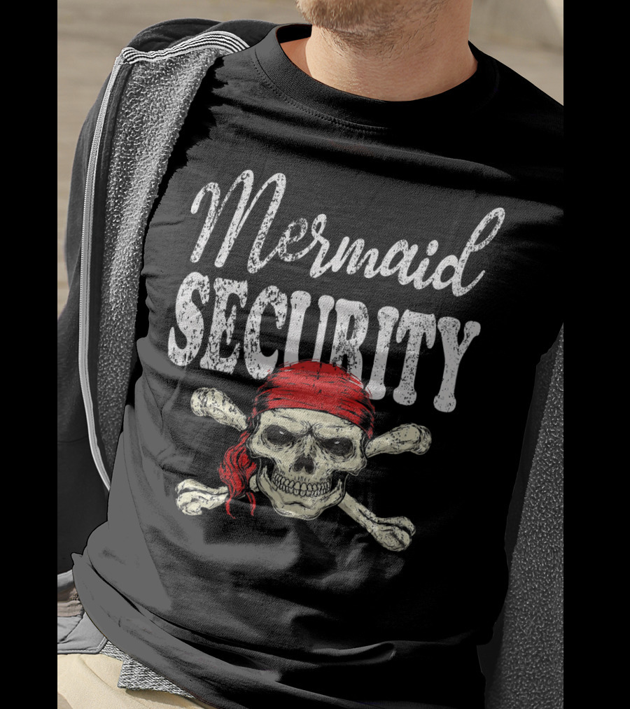 Mermaid Security Skull And Crossbones Pirates T-Shirt