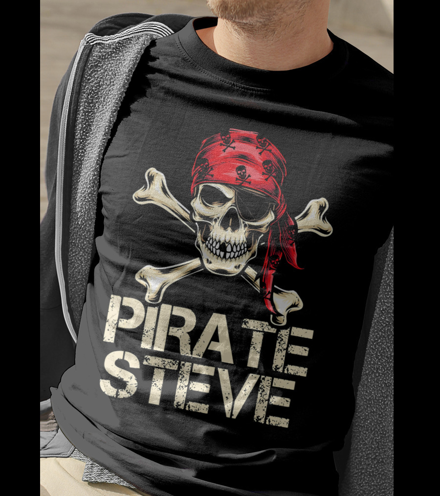 PIRATE STEVE Skull Crossbones Bandana Eyepatch Birthday Humor T-Shirt